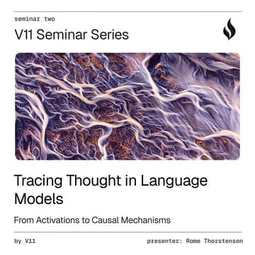 Cover Image for V11 Seminar Series | Tracing Thought in Language Models