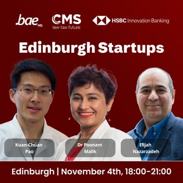 Cover Image for Edinburgh Startup Panel | Bae HQ | HSBC Innovation Banking | CMS equIP