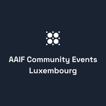 Cover Image for Agentic AI Night #1 — AAIF Luxembourg Launch