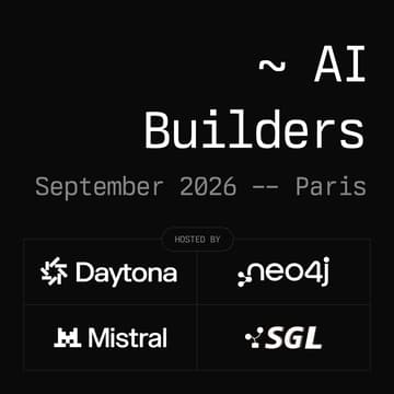 Cover Image for Daytona, Neo4j, Mistral & SGLang AI Builders - Paris, September 2026