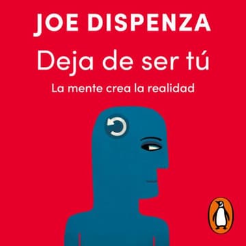 Cover Image for BookClub del crecimiento personal 📚 Deja de ser tú - Joe Dispenza