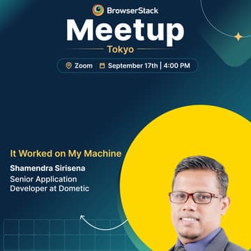 Cover Image for BrowserStack Meetup Tokyo: Solving Real-World QA Challenges
