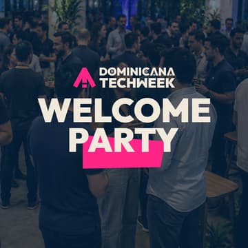 Cover Image for Welcome Party • Dominicana Tech Week