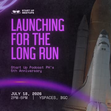 Cover Image for Start Up Meetups: Launching for the Long Run (Start Up Podcast PH's 5th Anniversary)