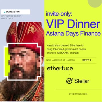 Cover Image for VIP Astana Finance Dinner: Etherfuse + Stellar