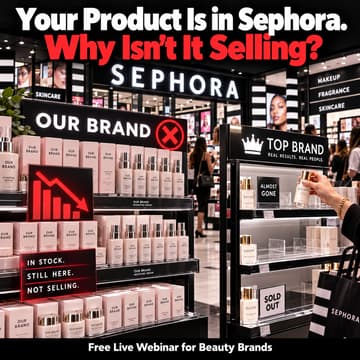Cover Image for Your Product Is in Sephora. Why Isn't It Selling?
