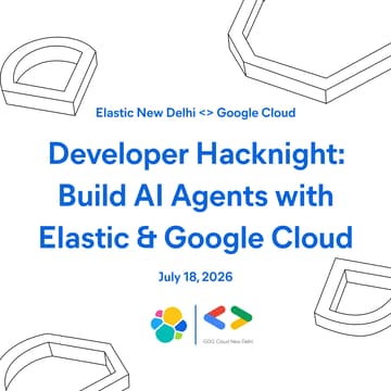 Cover Image for Developer Hacknight: Build AI Agents with Elastic & Google Cloud