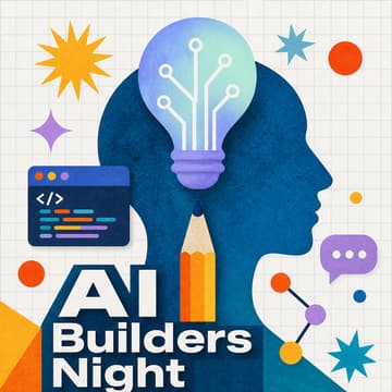 Cover Image for AI Builders Night: Demos, Feedback & Collaboration