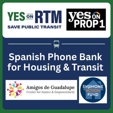 Cover Image for Phonebank for Spanish-Speakers to support Housing + Transit with Amigos de Guadalupe and SV@Home Action Fund