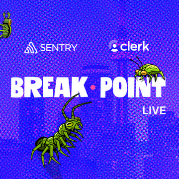 Cover Image for Have We Tried Being Nice to Bugs? Breakpoint Live: Toronto with Sentry & Clerk