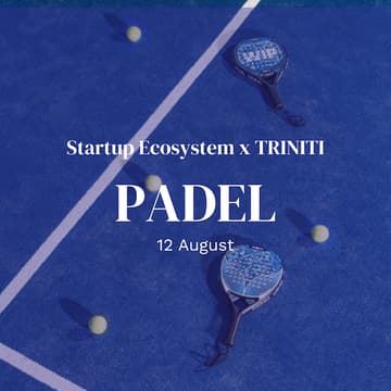 Cover Image for Startup Ecosystem x TRINITI Padel