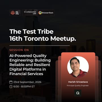 Cover Image for AI-Powered Quality Engineering: Building Reliable and Resilient Digital Platforms in Financial Services | 16th Toronto Meetup