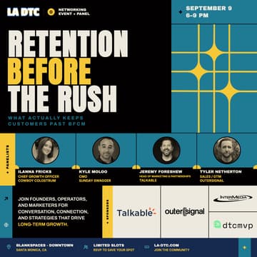 Cover Image for Retention Before the Rush: Panel + Networking - LA DTC Launch Event!