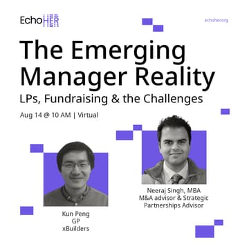 Cover Image for (Virtual) EchoHer Investor Talk #3: The Emerging Manager Reality — LPs, Fundraising & the Challenges No One Talks About