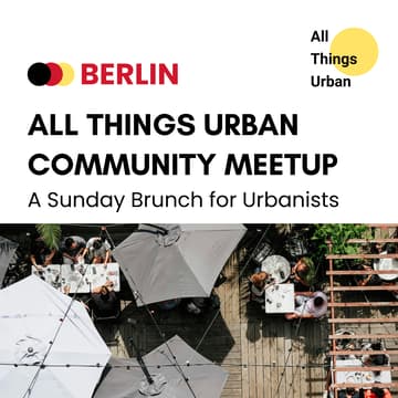 Cover Image for All Things Urban - Sunday Brunch for Berlin Urbanists