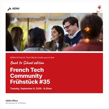 Cover Image for AENU X French Tech Berlin: Back to School Community Breakfast
