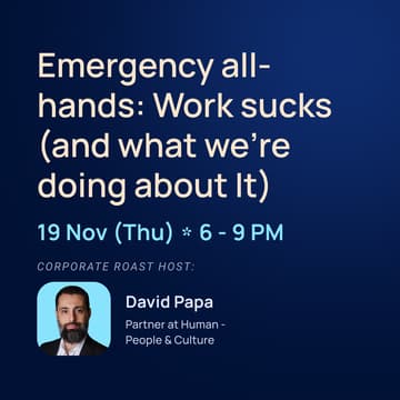 Cover Image for Emergency all-hands: Work sucks (and what we're doing about It)