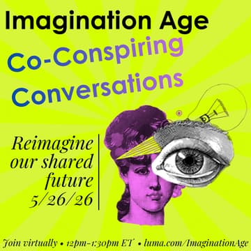 Cover Image for Imagination Age Co-Conspiring Conversation Series 🪄✨ Salon 2