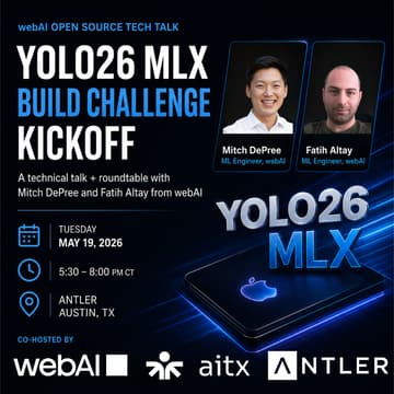 Cover Image for webAI Open Source Tech Talk + YOLO26 MLX Build Challenge