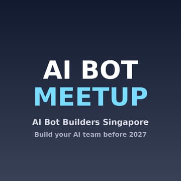 Cover Image for AI BOT MEETUP - BUILD YOUR AI TEAM BEFORE 2027 (Grok Bot)