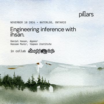 Cover Image for Engineering inference with ihsan. | Pillars Network x Shaghf Café