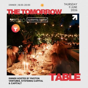 Cover Image for The Tomorrow Table | Dinner hosted by Systemiq Capital, Photon Ventures and CapitalT