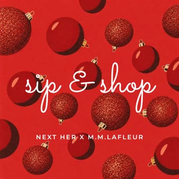 Cover Image for Next Her x M.M.LaFleur DC Sip & Shop Event