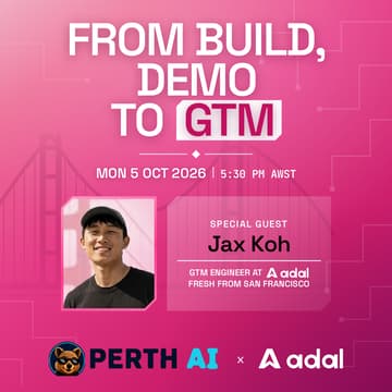 Cover Image for Perth AI x AdaL: From Build, Demo to GTM