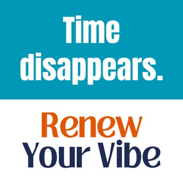 Cover Image for Renew Your Vibe & bring time into focus