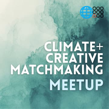 Cover Image for 🌐 Climate + Creative Matchmaking