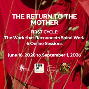 Cover Image for THE RETURN TO THE MOTHER - 6 Online Sessions / EL REGRESO A LA MADRE - 6 sesiones online