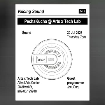 Cover Image for PechaKucha @ Arts x Tech Lab - Voicing Sound