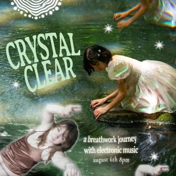 Cover Image for crystal clear: live electronic breathwork immersion
