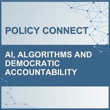 Cover Image for Policy Connect: Ai, Algorithms and Democratic Accountability