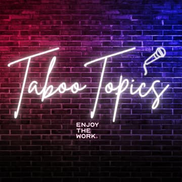 Cover Image for Taboo Topics: A monthly AMA from Enjoy The Work