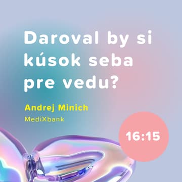Cover Image for Daroval by si kúsok seba pre vedu?