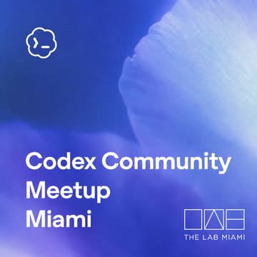 Cover Image for Codex Community Meetup – Miami