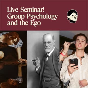 Cover Image for CLiuAnon Live Seminar: Group Psychology and the Analysis of the Ego