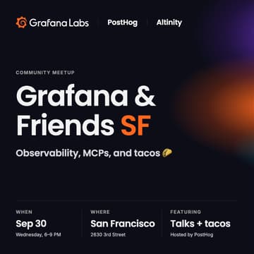 Cover Image for Grafana & Friends SF: Observability, MCPs, and Tacos