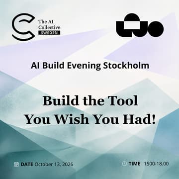 Cover Image for AI Build Evening Stockholm Build the Tool You Wish You Had (w/ The AI Collective & Luo)