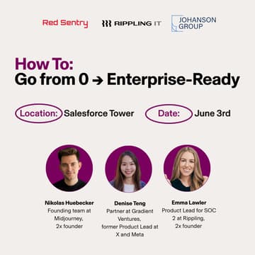 Cover Image for How Founders Go From 0 → Enterprise-Ready — With Leaders from Gradient Ventures, Midjourney, X & Meta