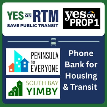Cover Image for Phonebanking for Transit + Housing with Peninsula for Everyone and South Bay YIMBY