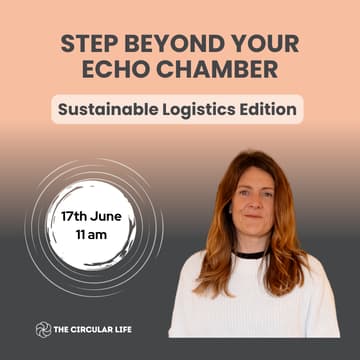 Cover Image for Step Beyond Your Echo Chamber: Sustainable Logistics Edition