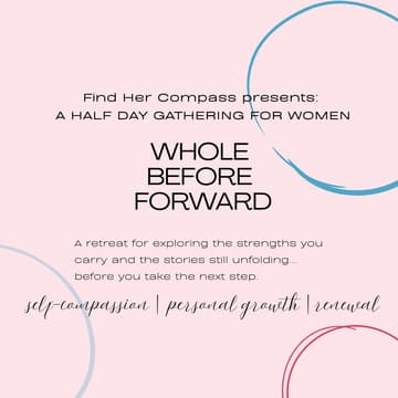 Cover Image for Whole Before Forward - 1/2 Day Retreat