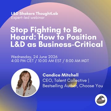 Cover Image for ThoughtLab: Stop Fighting to Be Heard: How to Position L&D as Business-Critical