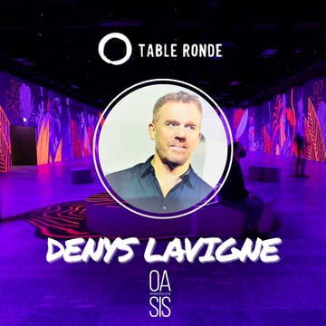 Cover Image for Table Ronde with Denys Lavigne (OASIS Immersion)