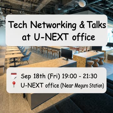 Cover Image for Tech Networking 🤝 & Talks 🎤 at U-NEXT office