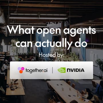 Cover Image for What open agents can actually do: a happy hour with Together AI & NVIDIA