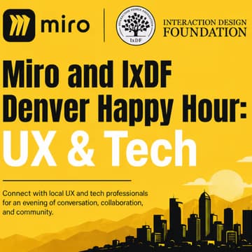 Cover Image for Miro and IxDF Denver Happy hour: UX & Tech