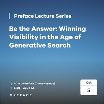 Cover Image for 【Preface Lecture Series】Be the Answer: Winning Visibility in the Age of Generative Search
